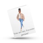 you are my favorite person